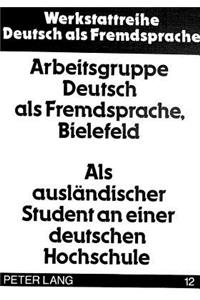 ALS Auslaendischer Student an Einer Deutschen Hochschule