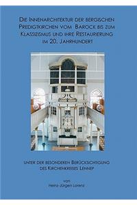 Innenarchitektur der Bergischen Predigtkirchen vom Barock bis zum Klassizismus und ihre Restaurierung im 20. Jahrhundert unter der besonderen Berücksichtigung des Kirchenkreises Lennep