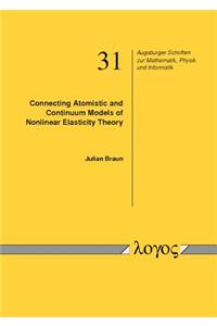 Connecting Atomistic and Continuum Models of Nonlinear Elasticity Theory: Rigorous Existence and Convergence Results for the Boundary Value Problems