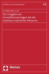 Die Freigabe Von Immobilienvermogen Bei Der Insolvenz Naturlicher Personen