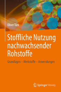 Stoffliche Nutzung Nachwachsender Rohstoffe