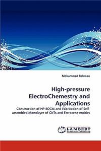 High-Pressure Electrochemestry and Applications