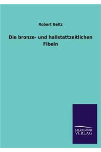 Die bronze- und hallstattzeitlichen Fibeln