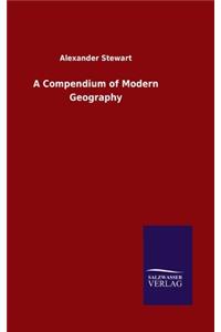 A Compendium of Modern Geography