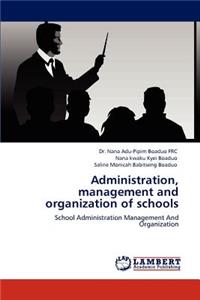 Administration, Management and Organization of Schools