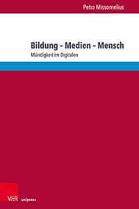 Bildung – Medien – Mensch