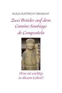 Zwei Brüder auf dem Camino Santiago de Compostela