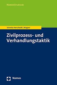 Zivilprozess- Und Verhandlungstaktik