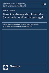 Berucksichtigung Statutsfremder Sicherheits- Und Verhaltensregeln: Die Anwendung Des Art. 17 ROM II-Vo Am Beispiel Grenzuberschreitender Prospekthaftung