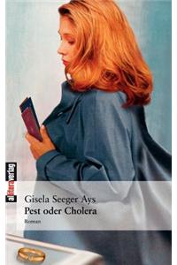 Pest Oder Cholera