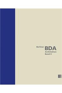 Berlin Bda Architects, Volume II