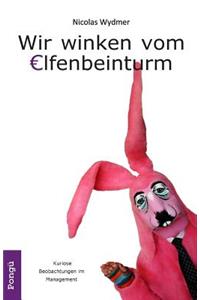 Wir winken vom Elfenbeinturm