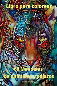 60 Mandalas de animales y pájaros Libro para colorear