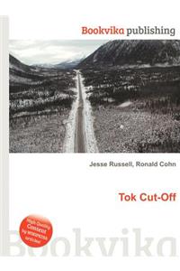 Tok Cut-Off