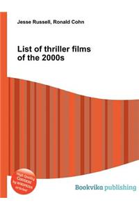 List of Thriller Films of the 2000s