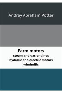 Farm Motors Steam and Gas Engines Hydralic and Electric Motors Windmills