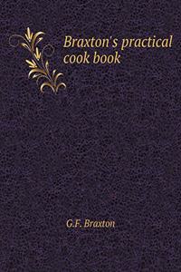 Braxton's Practical Cook Book