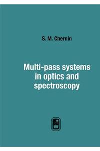 Multi-Pass Systems in Optics and Spectroscopy