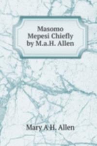 Masomo Mepesi Chiefly by M.a.H. Allen.