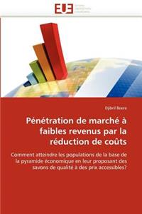 Pénétration de Marché À Faibles Revenus Par La Réduction de Coûts