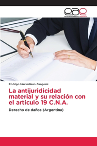 antijuridicidad material y su relación con el artículo 19 C.N.A.