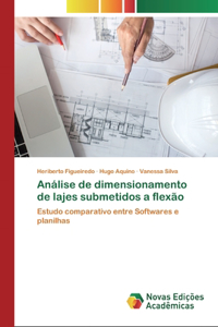 Análise de dimensionamento de lajes submetidos a flexão