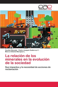 La relación de los minerales en la evolución de la sociedad
