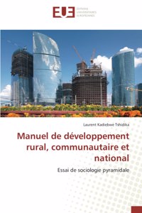 Manuel de développement rural, communautaire et national