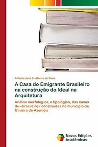 A Casa do Emigrante Brasileiro na construção do Ideal na Arquitetura