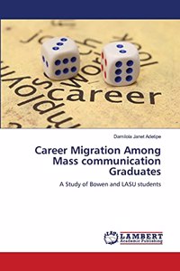 Career Migration Among Mass communication Graduates