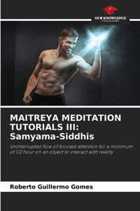 Maitreya Meditation Tutorials III