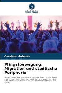 Pfingstbewegung, Migration und städtische Peripherie