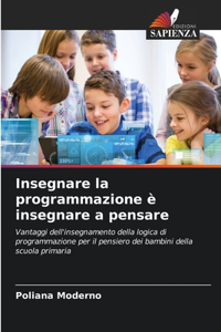 Insegnare la programmazione è insegnare a pensare