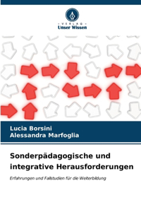 Sonderpädagogische und integrative Herausforderungen