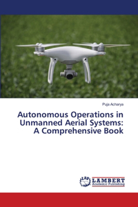 Autonomous Operations in Unmanned Aerial Systems