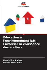 Éducation à l'environnement bâti. Favoriser la croissance des écoliers