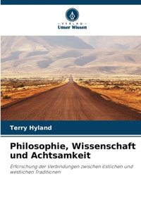 Philosophie, Wissenschaft und Achtsamkeit