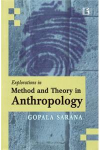 Explorations in Method and Theory in Anthropology