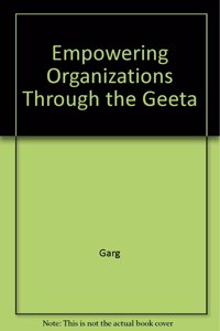 Empowering Organizations Through the Geeta