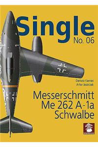 Single No. 06: Messerschmitt Me 262 A-1a SCHWALBE