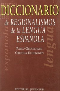 Diccionario de regionalismos de la lengua espan~ola (Spanish Edition)