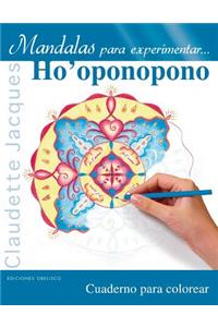 Mandalas Para Experimentar... Ho'oponopono