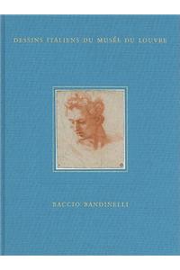 Baccio Bandinelli: Dessins Italiens Du Mus?e Du Louvre