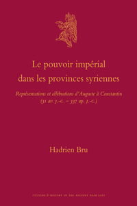 Le Pouvoir Impérial Dans Les Provinces Syriennes