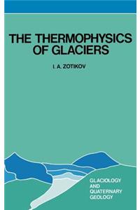 Thermophysics of Glaciers