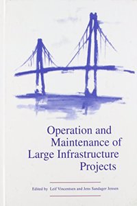 Operation and Maintenance of Large Infrastructure Projects