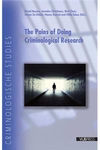 The Pains of Doing Criminological Research