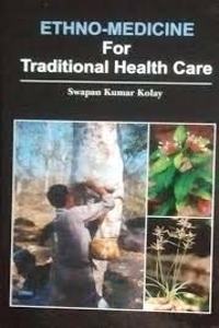 Ethno Medicine For Traditional Health Care