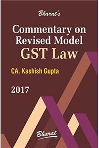 COMMENTARY ON REVISED MODEL GST LAW [2017 edition]