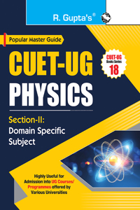 Cuet-Ug Section-Ii (Domain Specific Subject Physics) Entrance Test Guide